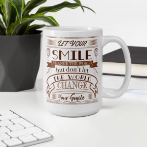 Let Your Smile Change The World mug